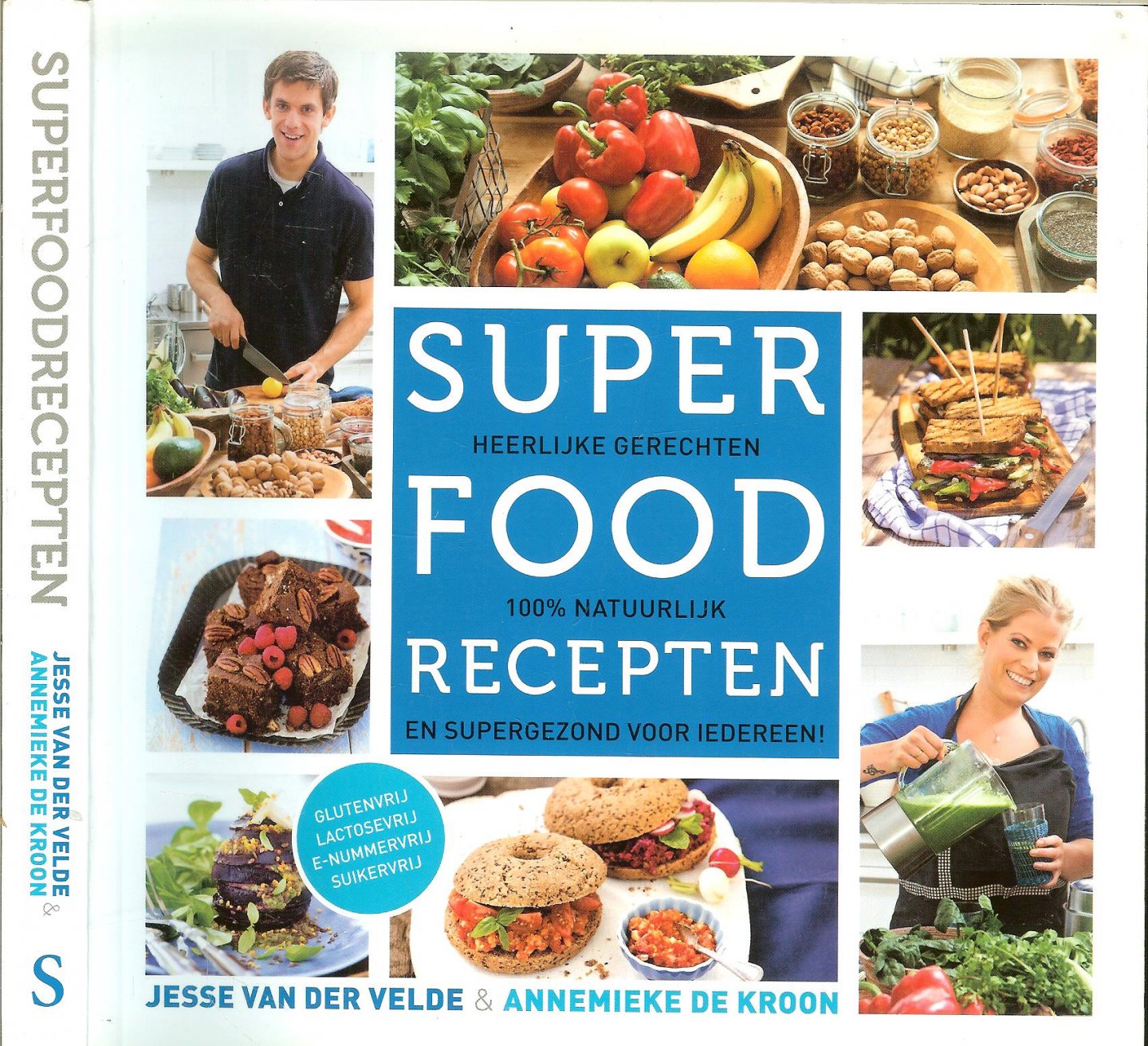 Velde, Jesse van der, en Anneieke  de  Kroon met fotos van Lieke Heijn & Pim Janswaard - Superfood recepten  Heerlijke gerechten, 100% natuurlijk en super gezond voor iedereen
