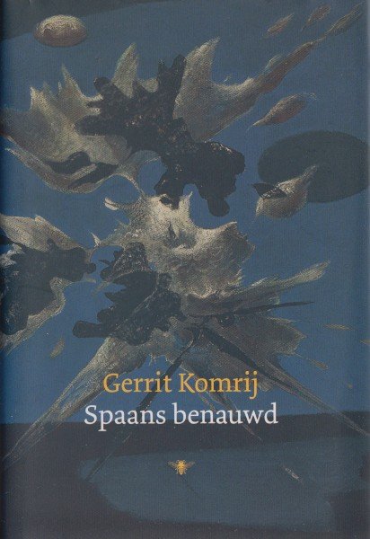 Komrij, Gerrit - Spaans benauwd. Gedichten.