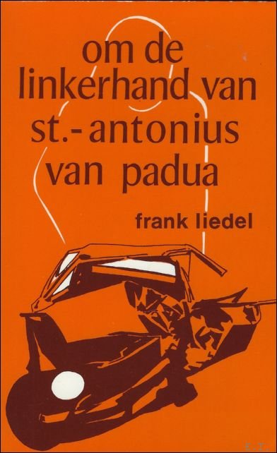 LIEDEL, Frank. - OM DE LINKERHAND VAN ST. - ANTONIUS VAN PADUA.