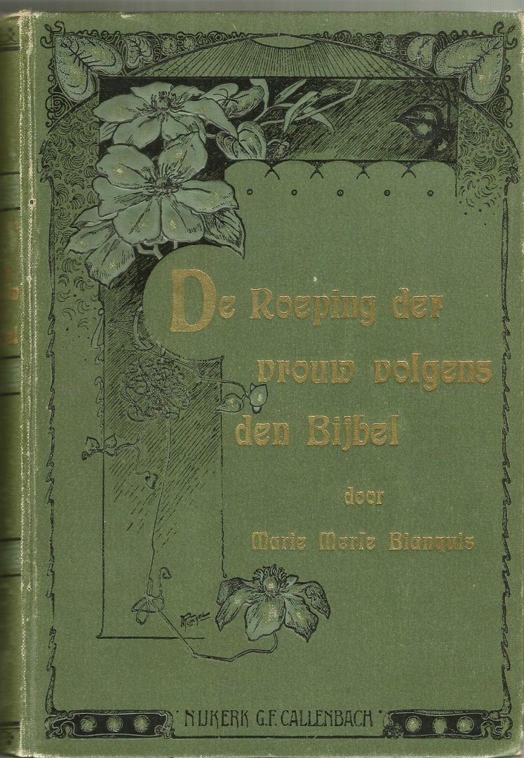 Bianquis Marie Merle (1854-1930) woonachtig in Nimes  Bewerkt in het Nederlands door C.M. Haspels - DE ROEPING DER VROUW VOLGENS DEN BIJBEL  (1903)