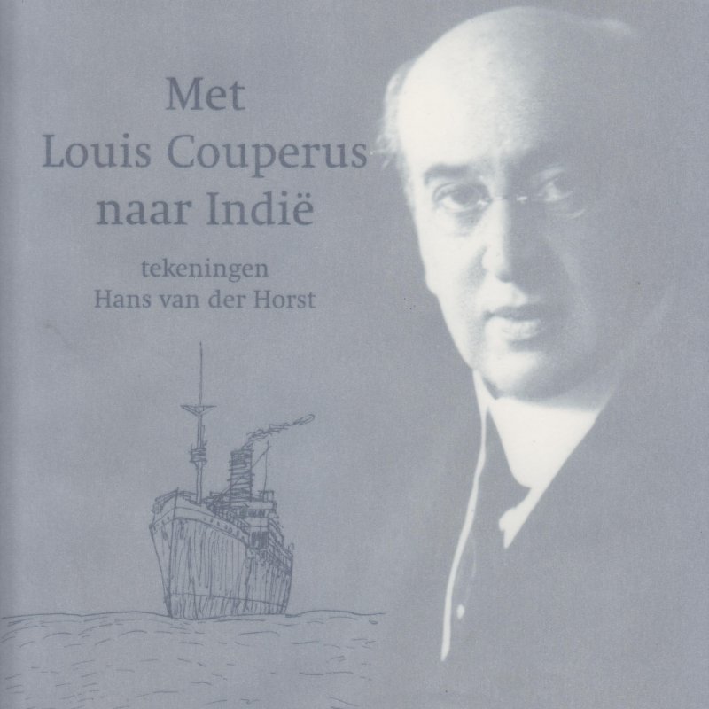 Horst (tekeningen), Hans van der - Met Louis Couperus naar Indie