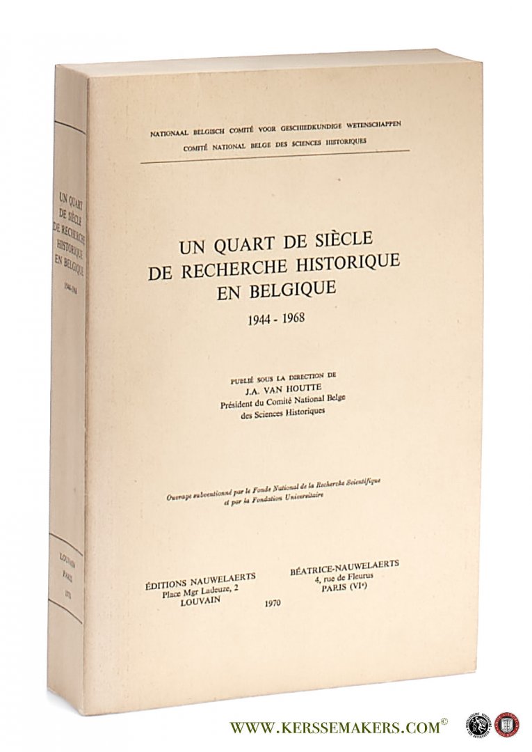 Houtte, J.A. van. - Un quart de siècle de recherche historique en Belgique 1944-1968.