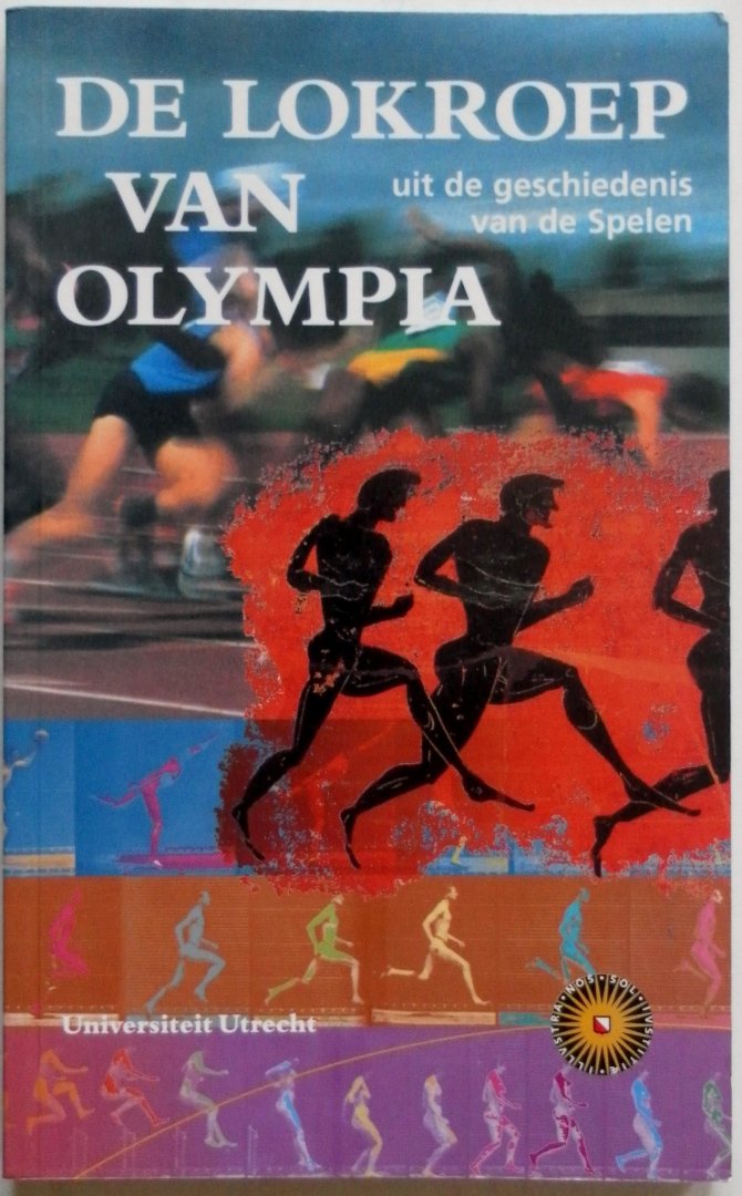Sancisi Weerdenburg Heleen en Maarten Thomas van - De lokroep van Olympia Uit de geschiedenis van de spelen