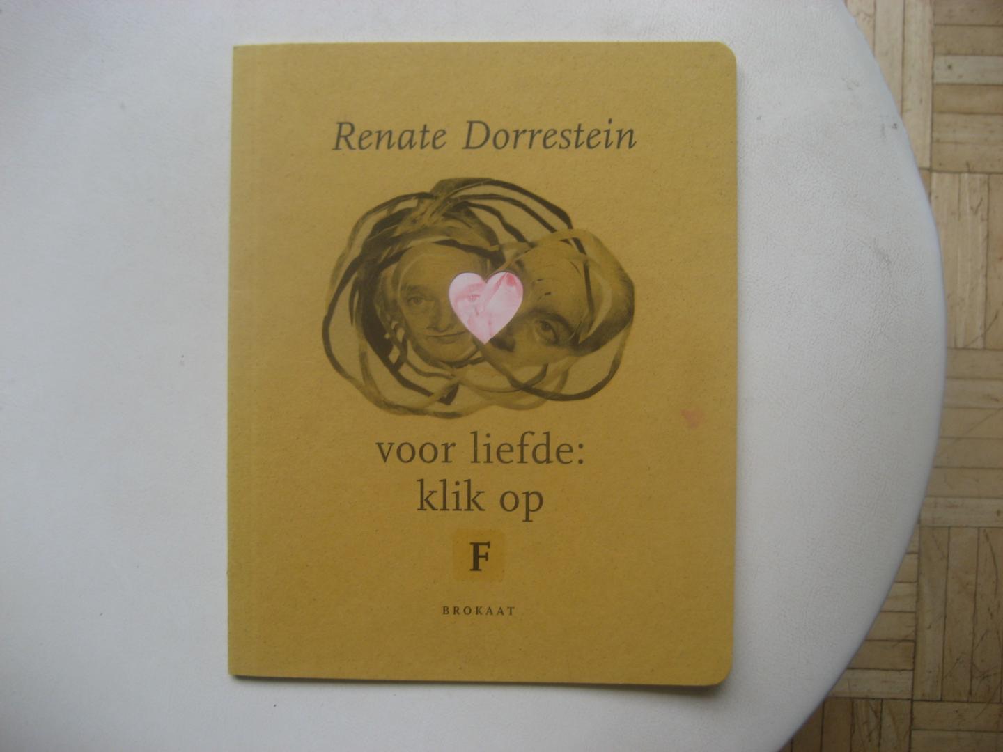 Renate Dorrestein - Voor liefde: klik op F  / Zilverbrokaatreeksnummer 1