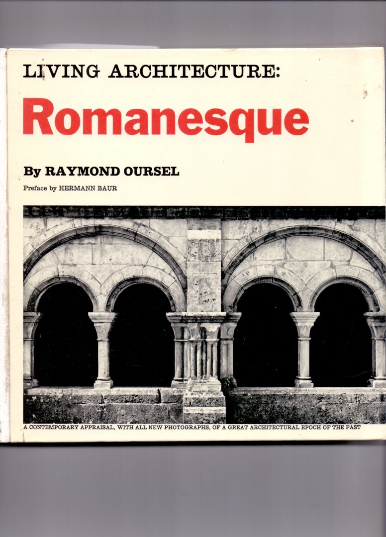 Oursel, Raymond (ds1309) - Living archtecture: Romanesque