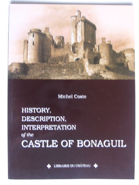 Coste, Michel - Castle of Bonaguil, History, Description, Interpretation