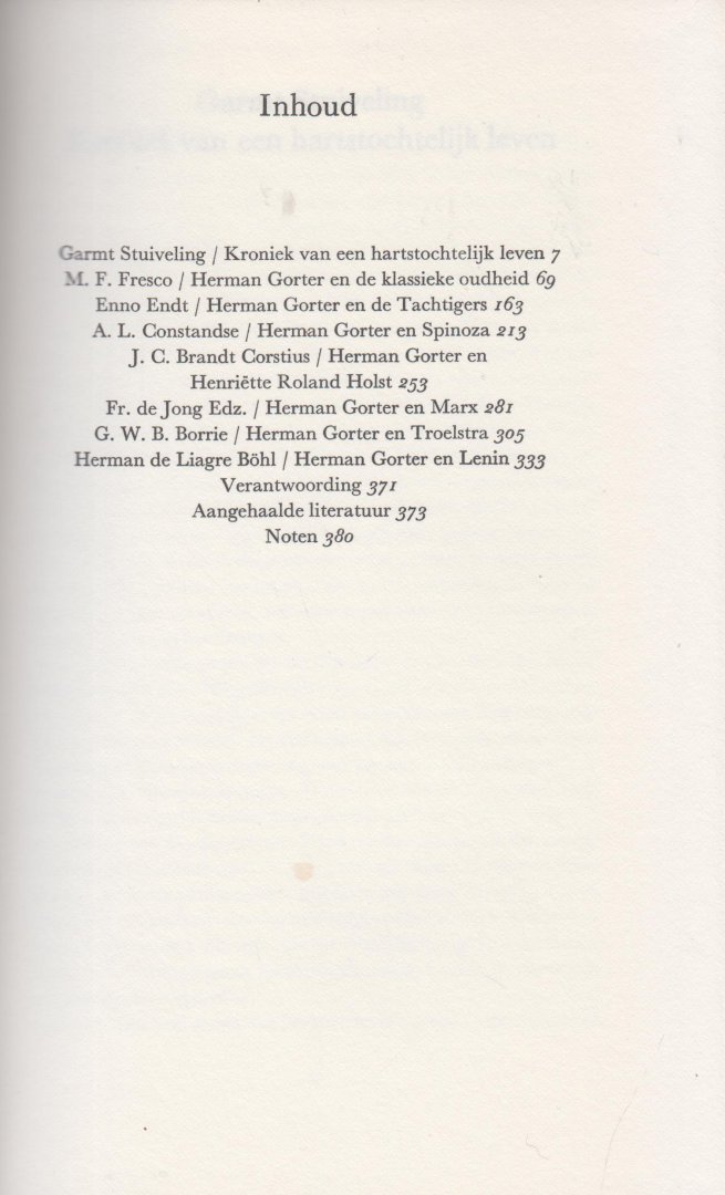 Stuiveling (Stroobos, 21 december 1907 – Hilversum, 11 mei 1985), Garmt(redactie), Bijdragen van Stuiveling, M.F. Fresco, Enno Endt, A.L. Constandse, J.C. Brandt Corstius, Fr. de Jong, G.W.B. Borrie en Herman de Liagre Böhl - Acht over Gorter - Een reeks beschouwingen over poëzie en politiek onder redactie van Garmt Stuiveling - Over de klassieke oudheid, de Tachtigers, Spinoza, Henriëtte Holst, Marx, Troelstra en Lenin