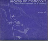 Arcadia en Metropolis - Het landschapsexperiment van de verlichting