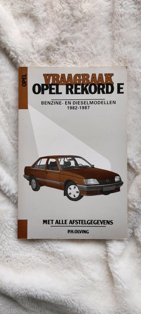 Olving, P.H. - Vraagbaak Opel Rekord E
