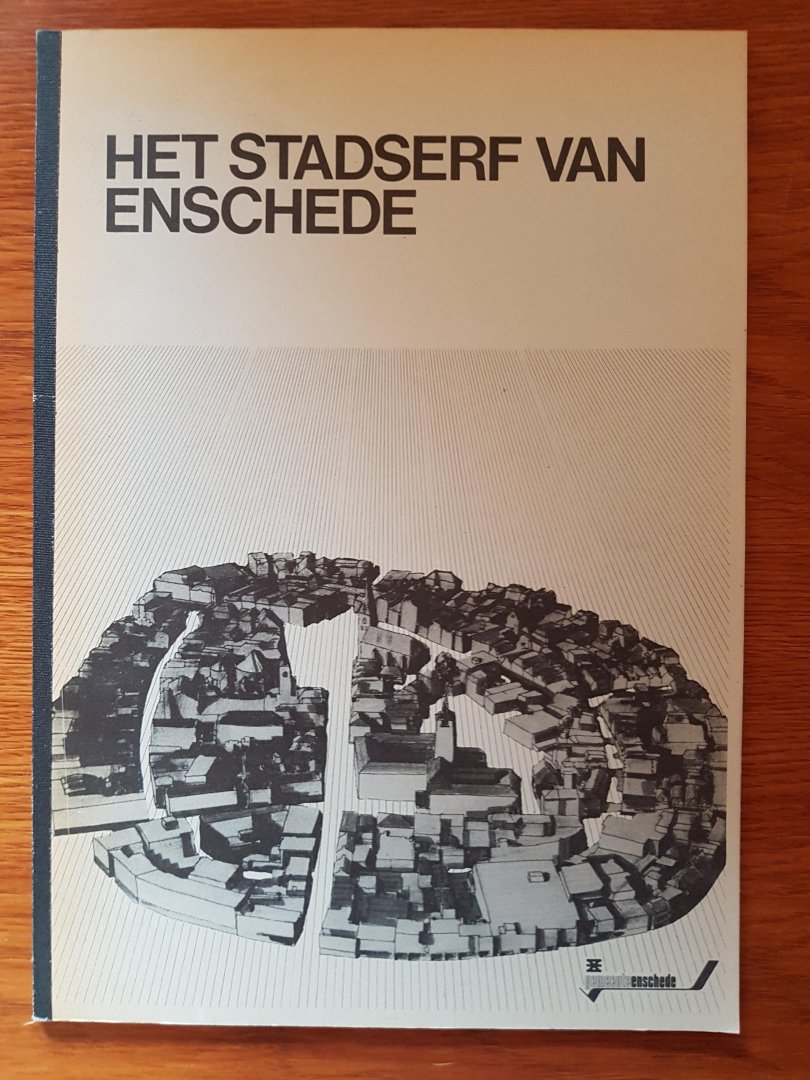 Astrego, Jan - Het stadserf van Enschede - een verkenning ten behoeve van de ontwikkeling van het centrum