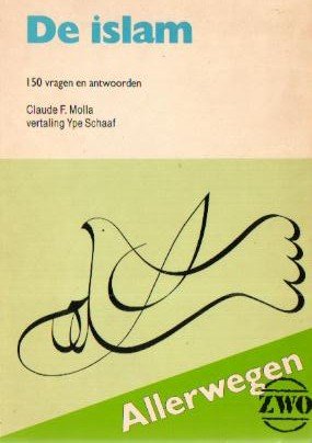 Molla, Claude F.  - De Islam (150 vragen en antwoorden). Vertaling Ype Schaaf