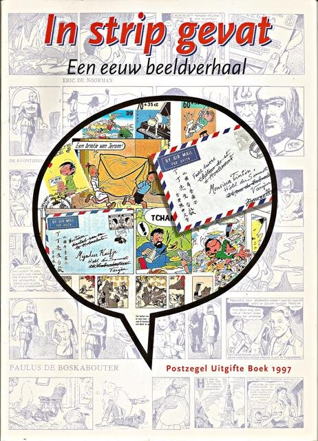 Snoodijk, Martijn en Kees Kousemaker - In strip gevat. Een eeuw beeldverhaal. Postzegel uitgifteboek 1997