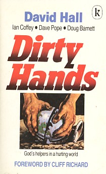 Hall, David - Dirty hands. God's helpers in a hurting world.