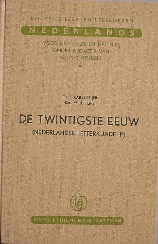 KEUKEN, G.J. VAN DER (ed.), - De twintigste eeuw. Nederlandse letterkunde II B.