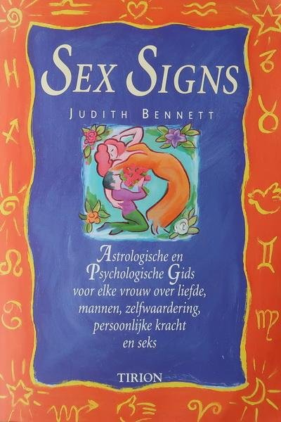 Bennett, Judith - Sex Signs | Astrologische en psychologische gids voor elke vrouw over liefde, mannen, zelfwaardering, persoonlijke kracht en seks