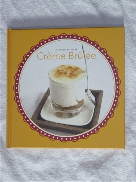 Makkink, Djoni - 25 recepten voor Creme Brulee