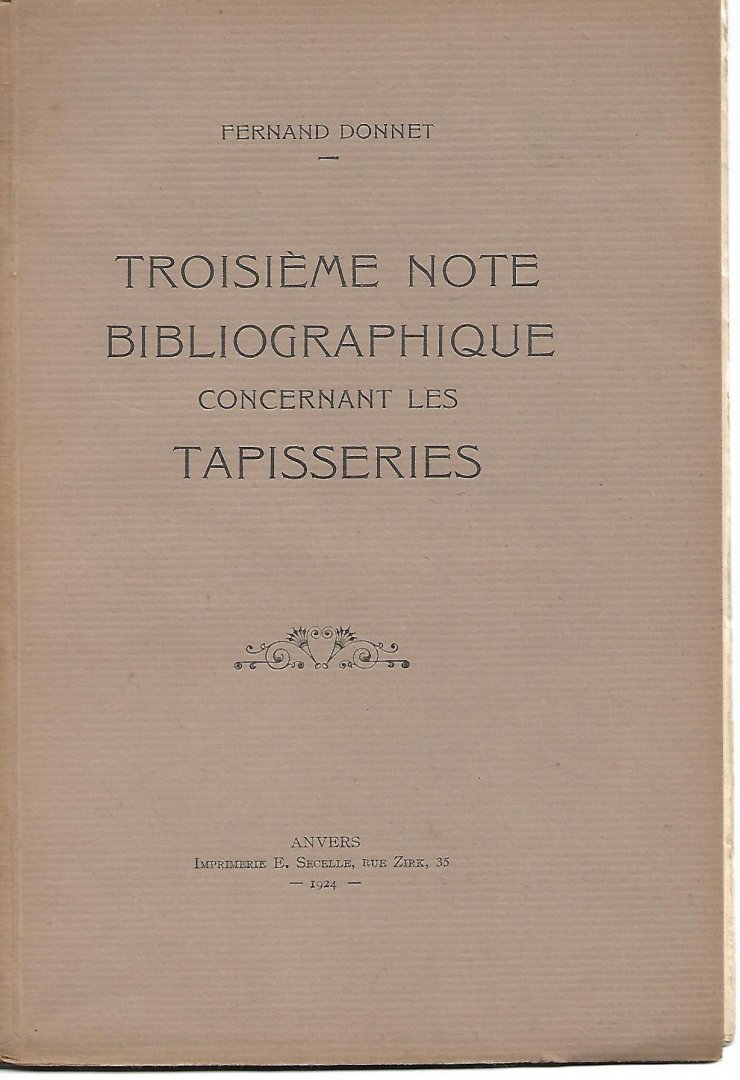 Donnet, Fernand - troisième note bibliographique concernant les tapisseries