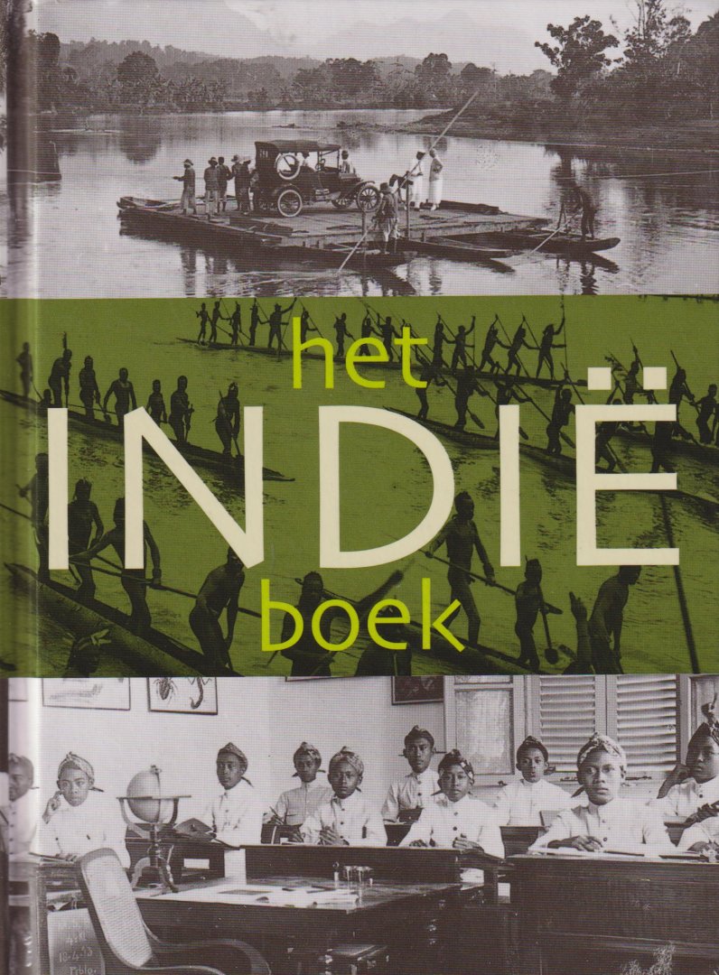Boomgaard - Jacqueline van Dijk, Peter - Het Indie boek - Reis door de Archipel - 500 verrassende en vaak niet eerder gepubliceerde fotos met toelichting. Fraai beeld van Nederlands Indie.