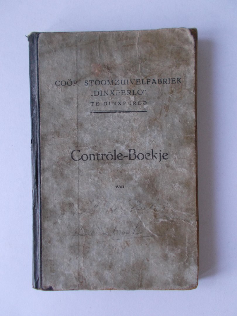 Dhr. te Beest - CONTROLE-Boekje van Coöperatieve STOOMZUIVELFABRIEK "DINXPERLO"