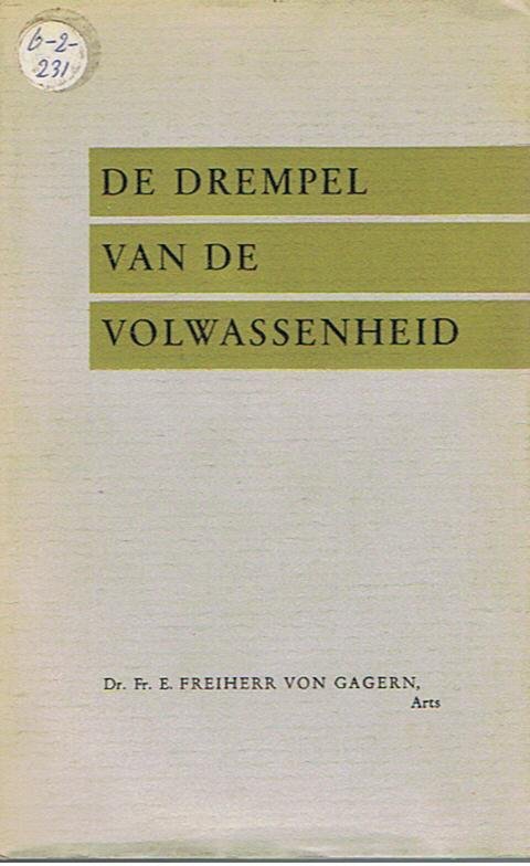 Freiherr von Gagern, Dr. Fr. E. - De drempel van de volwassenheid - psychische grondslagen van de opvoeding en de zieleleiding IV