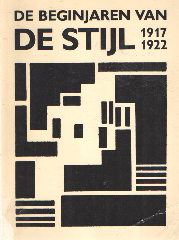 Blotkamp, Carel e.a. - De beginjaren van De Stijl 1917 - 1922