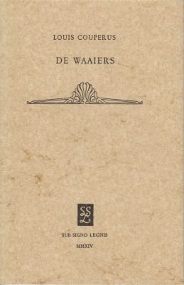 COUPERUS, Louis - De Waaiers. (Met een voorwoord van Petra Teunissen-Nijsse).