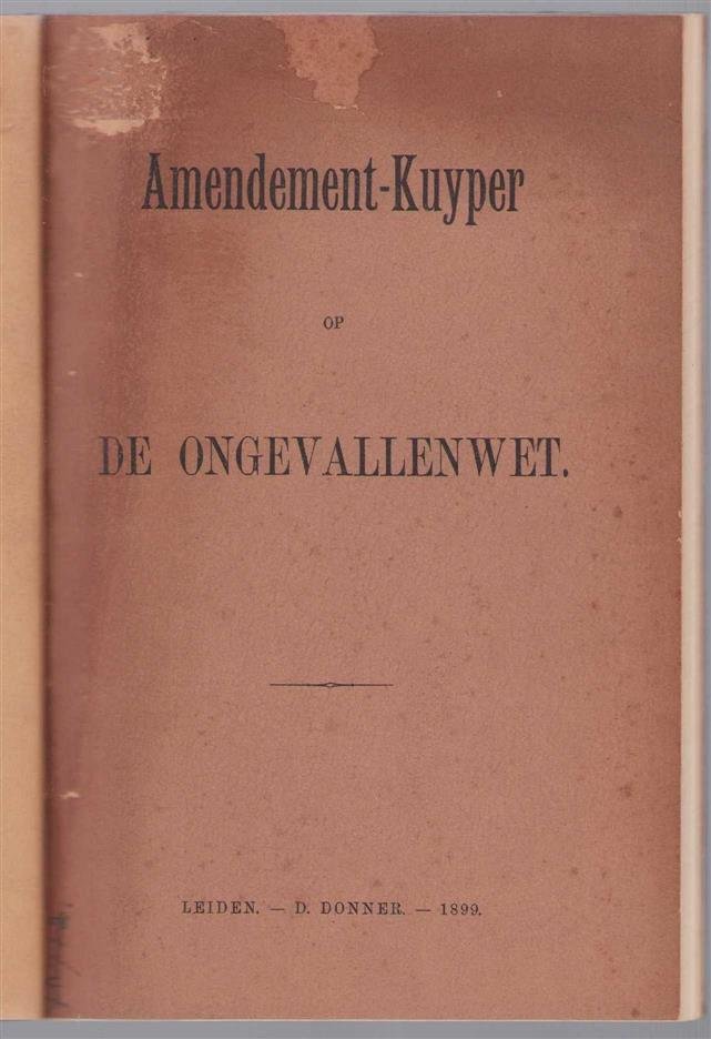 Abraham Kuyper - Amendement-Kuyper op de ongevallenwet.