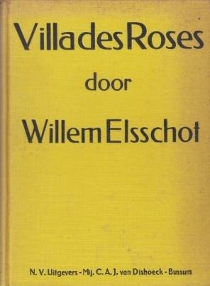 ELSSCHOT, Willem - Villa des Roses.