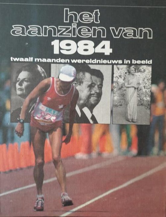 Bobbert van Wezel - Het aanzien van 1984 - Diverse auteurs