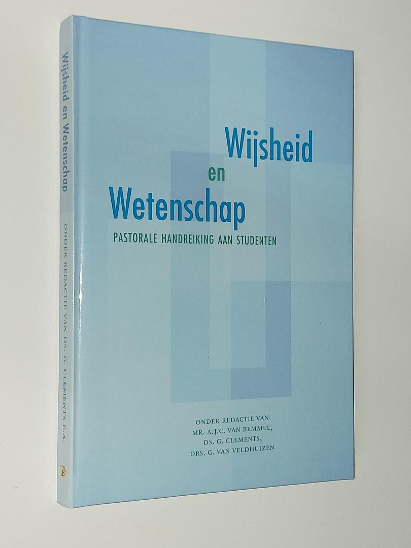 Bemmel, A.J.C. van / Clements, G. / Veldhuizen, G. van - Wijsheid en wetenschap. Pastorale handreiking aan studenten