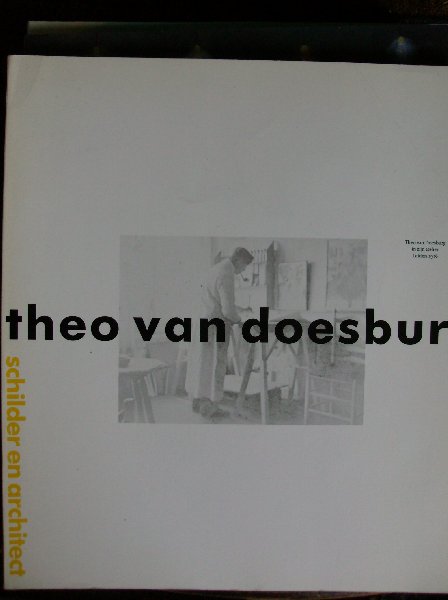 Straaten, Evert van - Theo van Doesburg.   - Schilder en Architect