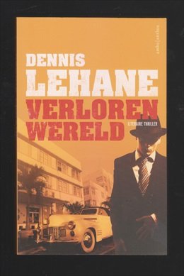 LEHANE, DENNIS (1965) - Verloren wereld