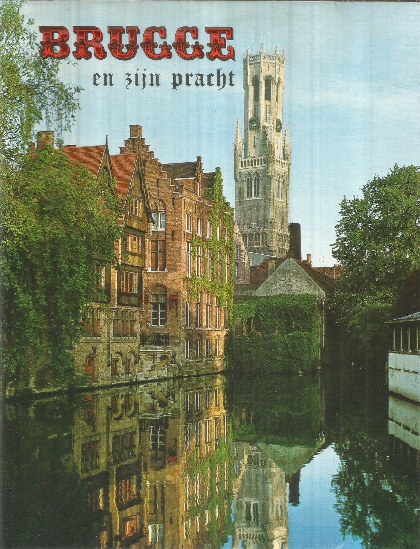 redactie - Brugge en zijn pracht