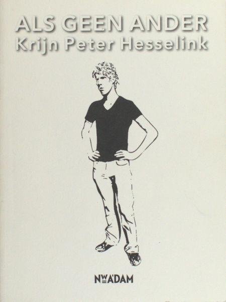 Hesselink, Krijn Peter. - Als geen ander.