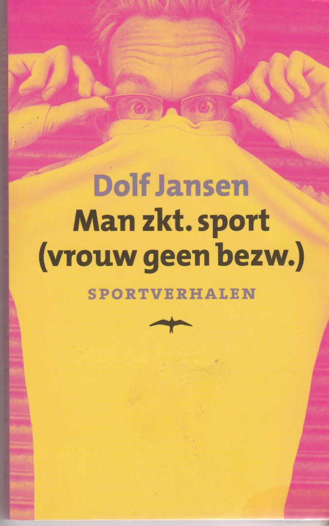 Jansen, Dolf - Man zkt. sport (vrouw geen bezwaar). Sportverhalen