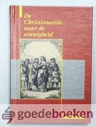 Bunyan, John - De Christinnereis naar de eeuwigheid