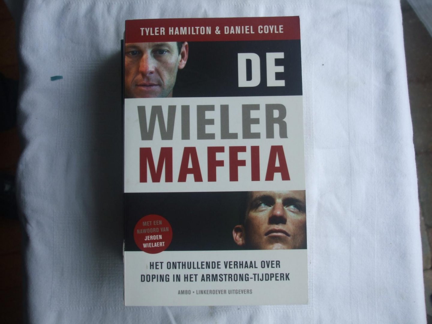 Hamilton, Tyler, Coyle, Daniel - De wielermaffia / Het onthullende verhaal over dopingmisbruik in het Armstrong-tijdperk