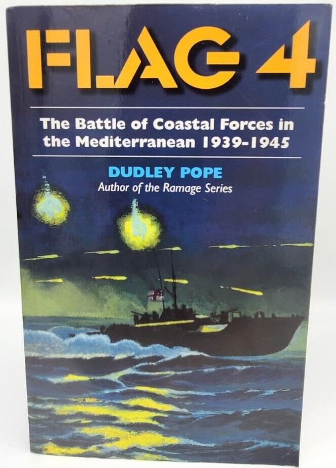 Pope, Dudley - Flag 4, battle of coastal forces in the Mediterranean 1939-1945