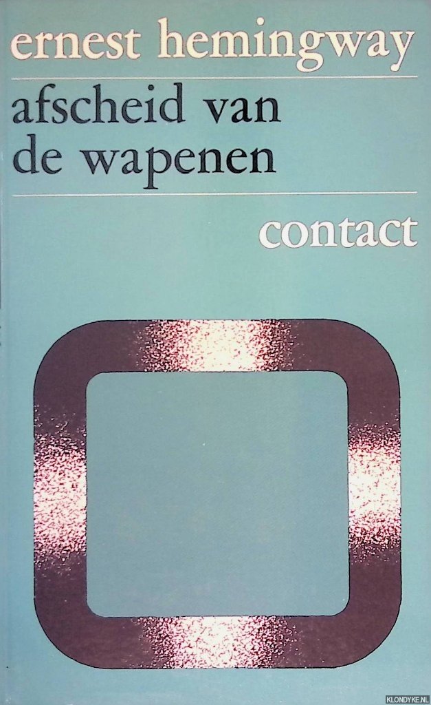 Hemingway, Ernest - Afscheid van de wapenen