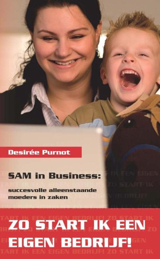 Purnot, D. - SAM in Business : zo start ik een eigen bedrijf