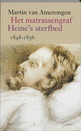 Het matrassengraf - Heine's sterfbed 1848-1856