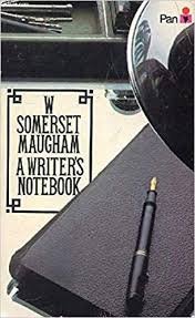 Somerset Maugham, W. - A WRITER'S NOTEBOOK