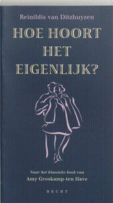 Hoe hoort het eigenlijk ?