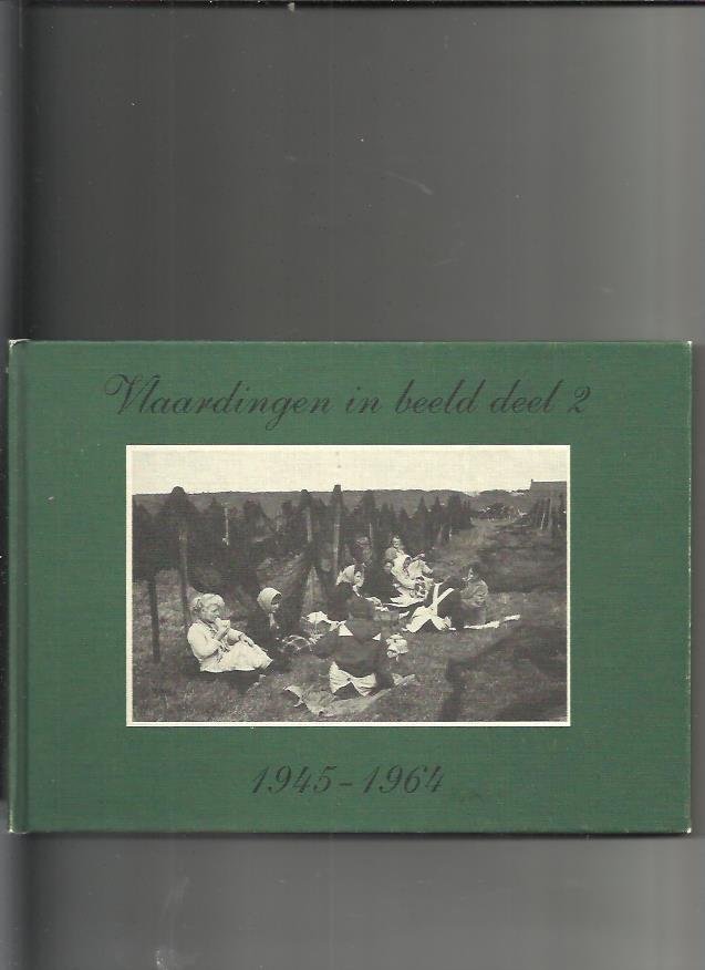 Zuydgeest, M.P./Druten, A.J. van - Vlaardingen in beeld deel 2 1945-1964