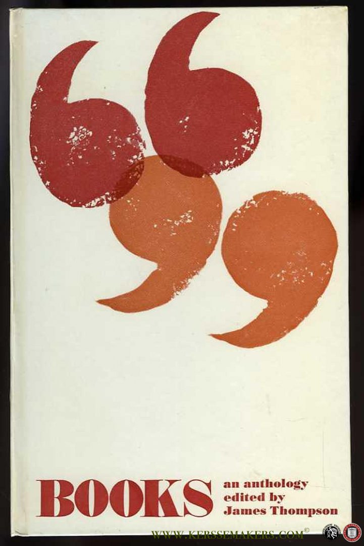 THOMPSON, James (compiled by) - Books, an Anthology.