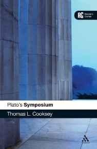 Cooksey, Thomas L. - Plato's 'Symposium': a reader's guide.