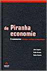 Caspers , John . & Guido Hosman . & Stefan Verkerk . [ isbn 9789043000093 ] - De Piranha Economie . ( E- commerce : strategie, markten en toepassingen . ) Over invloed van Internet en electronic commerce op de economie .