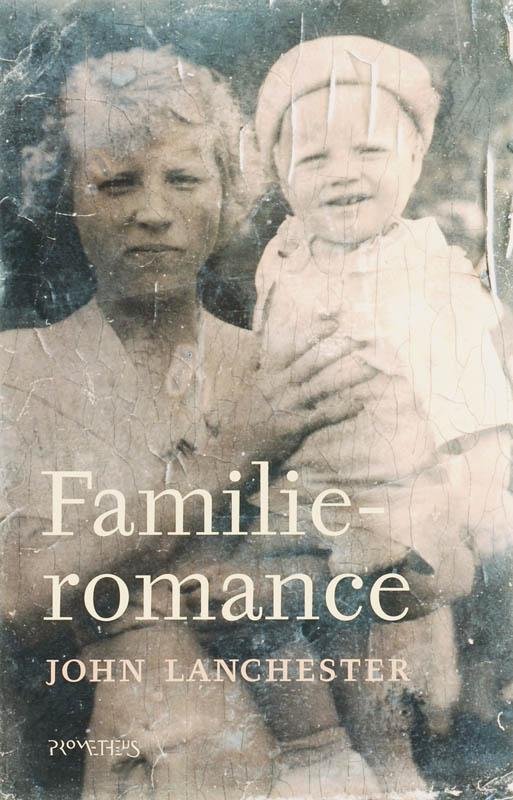 Lanchester, John - Familieromance / een liefdesgeschiedenis