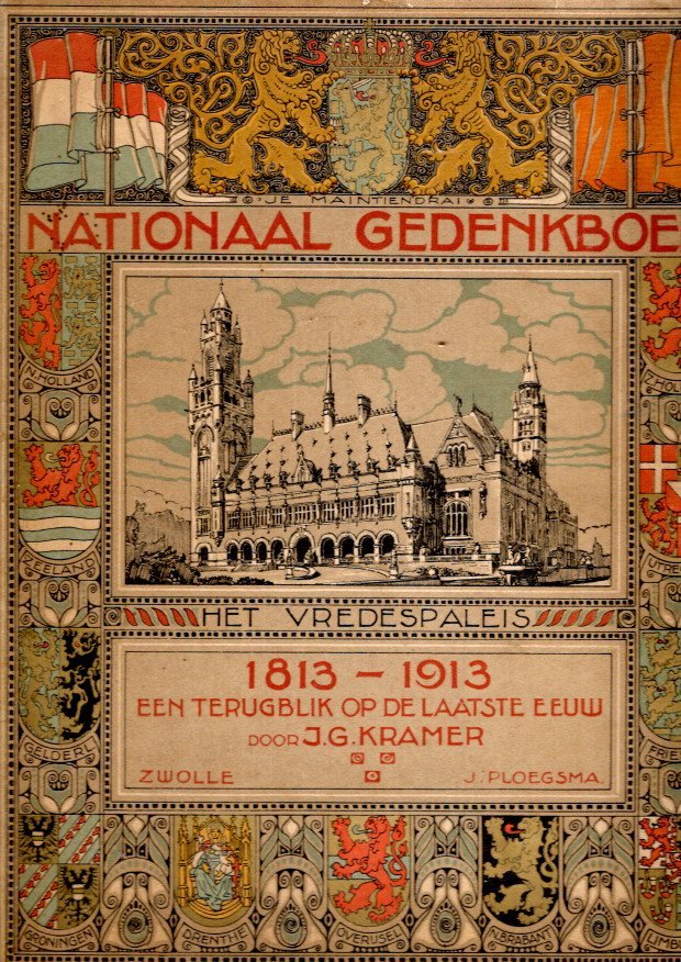KRAMER, J.G. - Nationaal Gedenkboek 1813-1913 - Een terugblik op de laatste eeuw.