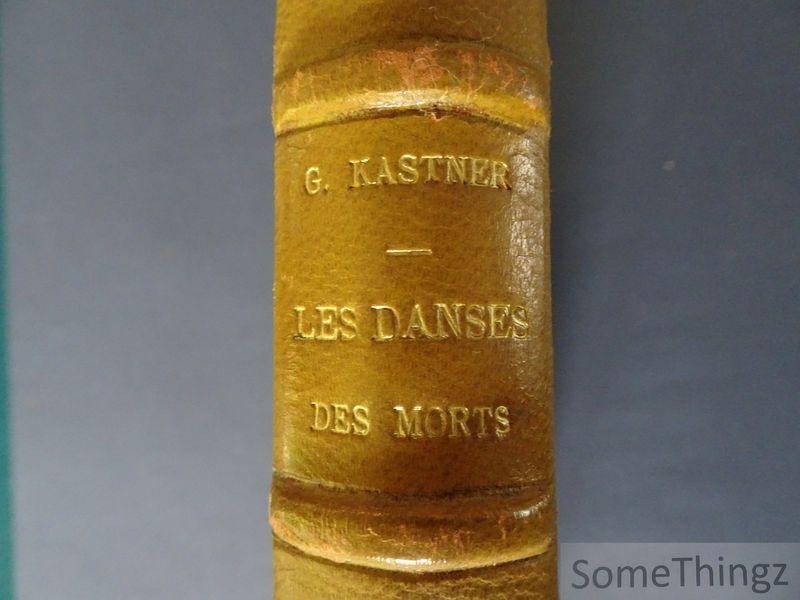Georges Kastner ; Édouard Thierry. - Les danses des morts : dissertations et recherches historiques, philosophiques, littéraires et musicales sur les divers monuments de ce genre qui existent ou qui ont existé tant en France qu'à l'étranger, accompagnées de La Danse Macabre, gra...